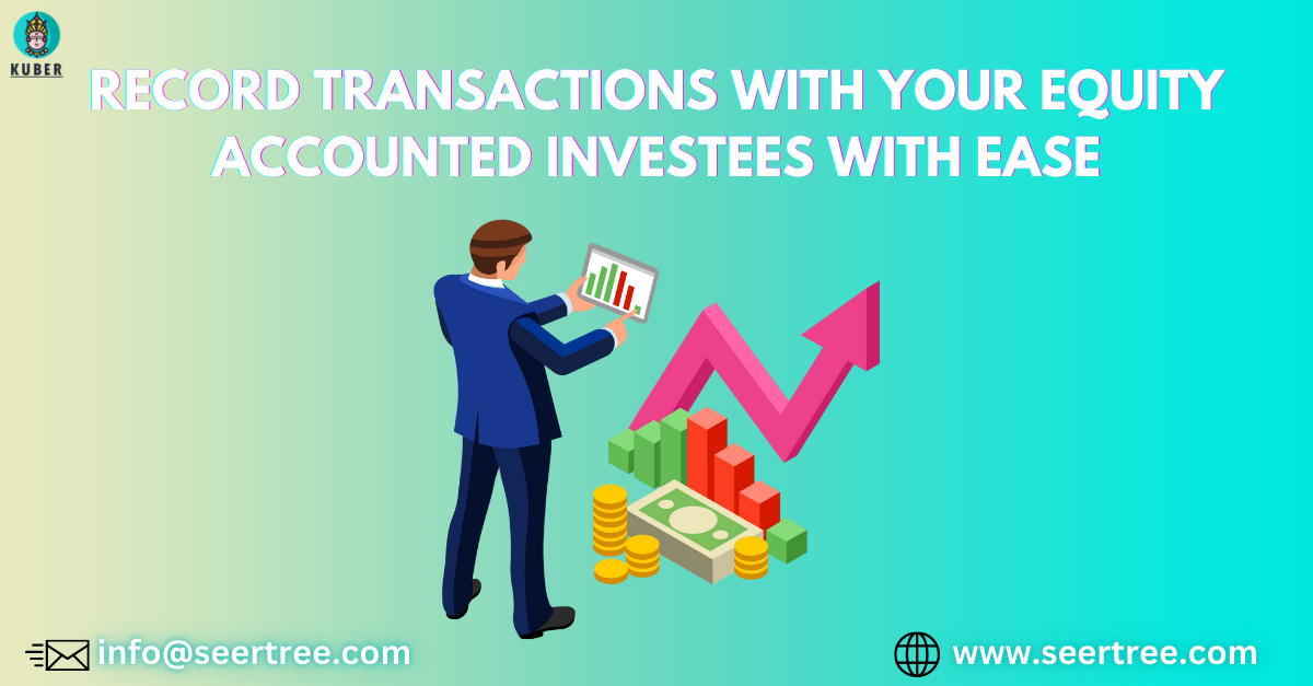 Record Transactions with your equity accounted investees with ease